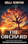 The Orchard (The Enchanted Orchard #1)