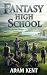 Fantasy High School: A Fant...