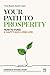 Your Path to Prosperity: Ho...