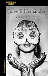 Alicia nunca mien...