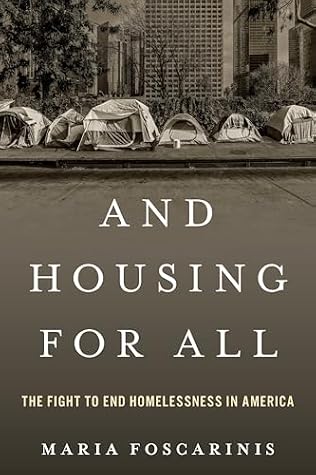 Cover of And Housing for All: The Fight to End Homelessness In America