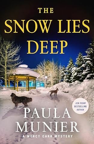 The Snow Lies Deep (A Mercy Carr Mystery, #7)