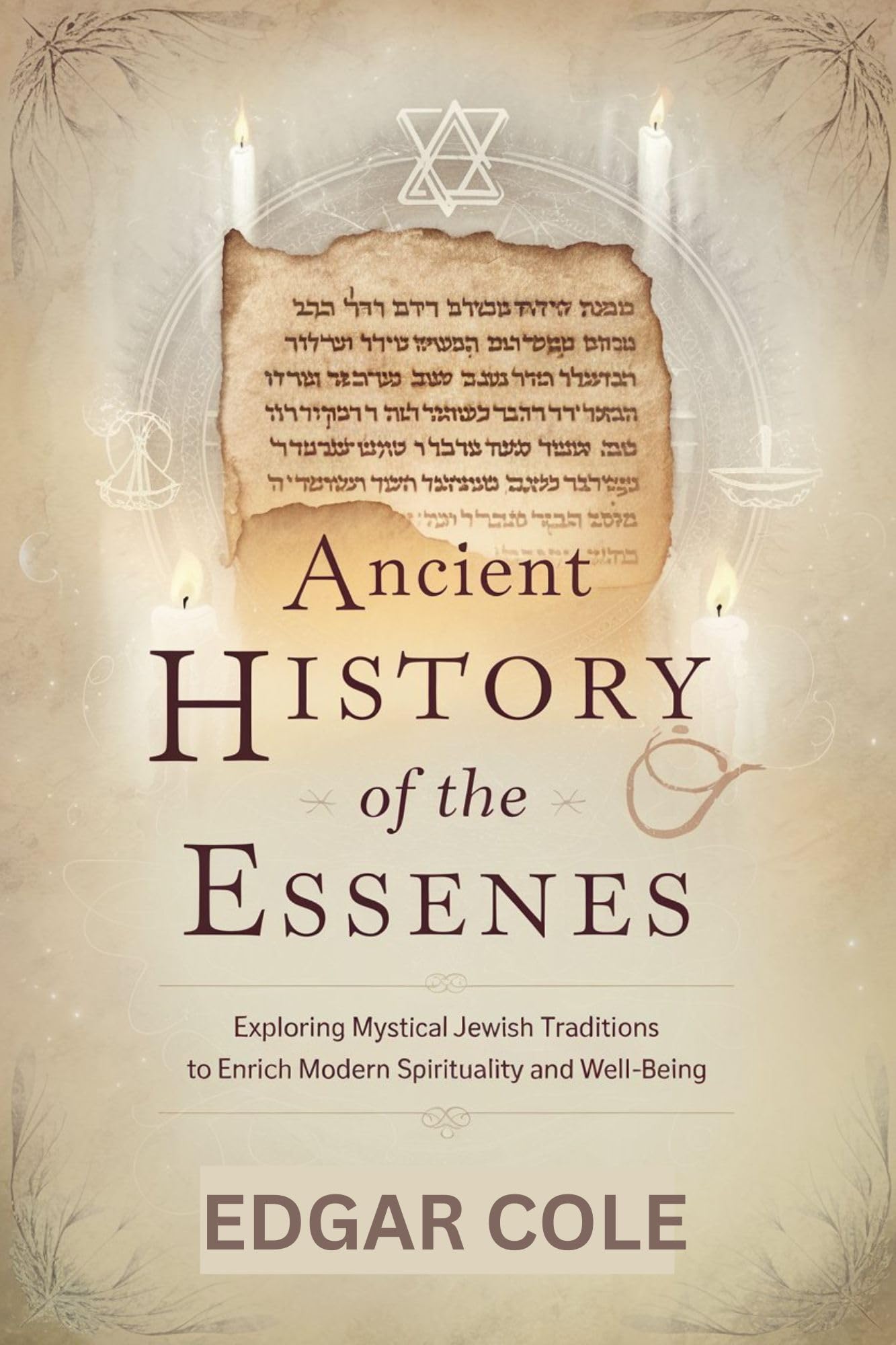 Ancient HISTORY of the ESSENES: Exploring Mystical Jewish Traditions to Enrich Modern Spirituality and Well-being (Kindle Edition)
