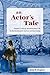An Actor's Tale: Theater, C...