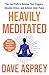 Heavily Meditated: The fast...