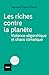 Les Riches contre la planèt...