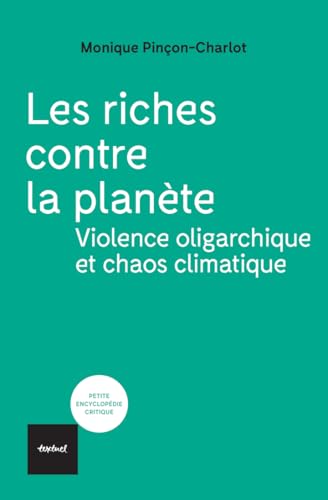 Les Riches contre la planète: Violence oligarchique et chaos climatique (Paperback)