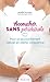 Accoucher sans péridurale: Pour un accouchement naturel en pleine conscience (Poche - Santé & Médecine) (French Edition)
