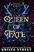 Queen of Fate (Fae of Woodlands & Wild)