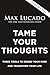 Tame Your Thoughts Bible Study Guide plus Streaming Video: Three Tools to Renew Your Mind and Transform Your Life
