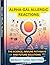 ALPHA-GAL ALLERGIC REACTIONS: The Science, Immune Pathways, and Future Solutions - A Comprehensive Guide for Allergists, Immunologists, and Healthcare Professionals