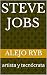 STEVE JOBS: artista y tecnó...