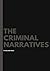 The Criminal Narratives by Melchior Weiss