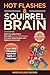 Hot Flashes & Squirrel Brain: Feel Your Best Every Day with Proven Techniques to Lower Inflammation, Balance Hormones, Support ADHD & Menopause, Improve Gut Health, and Boost Energy!