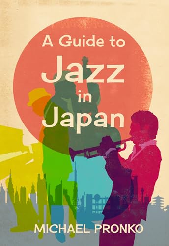 A Guide to Jazz in Japan (Kindle Edition)