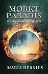 Mørkt paradis by Maria Hernius