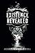 Existence Revealed