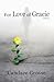 For Love of Gracie by Candace Grosse