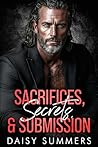 Sacrifices, Secrets, & Submission: A Mafia Debt. A Year of Slavery. A Billionaire’s Forbidden Baby.