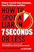 How to Spot a Liar in 7 Seconds or Less: Protect Yourself from Criminals, Cons, Predators, and More