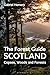 The Forest Guide: Scotland:...