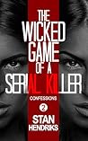 The Wicked Game of a Serial Killer: Confessions