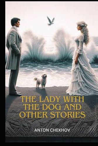 THE LADY WITH THE DOG AND OTHER STORIES