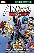 Avengers West Coast Epic Collection, Vol. 1: How The West Was Won
