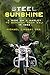 Steel Sunshine: A ride on a...