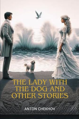 THE LADY WITH THE DOG AND OTHER STORIES