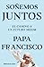 Soñemos juntos by Papa Francisco