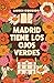 Madrid tiene los ojos verdes / Madrid Has Green Eyes by Lauren Izquierdo Madrid tiene los ojos verdes / Madrid Has Green Eyes by Lauren Izquierdo