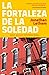 La fortaleza de la soledad