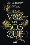La voz del bosque by Laura Tejada