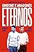 Eternos: Simeone y Aragonés / Simeone and Aragonés, Eternal (Spanish Edition)
