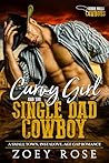 Curvy Girl and the Single Dad Cowboy by Zoey Rose