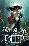 Whispers of the Deep by Emma Hamm