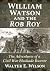 William Watson and the Rob ...