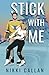 Stick With Me: A Friends To Lovers, Fake Dating Romance (Saints Hockey)