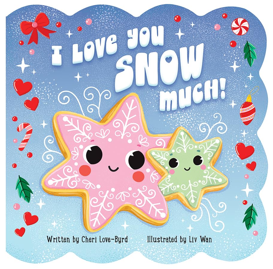 I Love You Snow Much - Festive Winter Board Book for Babies & Toddlers (Board Book)