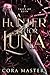 A Hunter for Luna (Tales of Ruin)