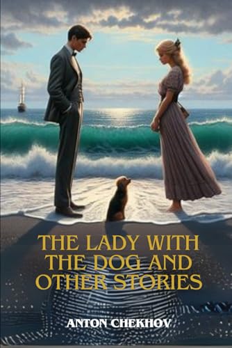 THE LADY WITH THE DOG AND OTHER STORIES