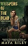 Whispers of the Dead by Maya Riley