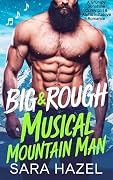 Big & Rough Musical Mountain Man