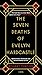 The Seven Deaths of Evelyn Hardcastle