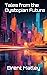 Tales from the Dystopian Fu...