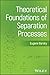 Theoretical Foundations of Separation Processes