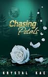 Chasing Petals (The Rose Duet Book 1) Chasing Petals (The Rose Duet Book 1)