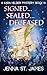 Signed...Sealed...Deceased by Jenna St. James Signed...Sealed...Deceased by Jenna St. James