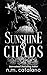Sunshine & Chaos (The Program, #1)